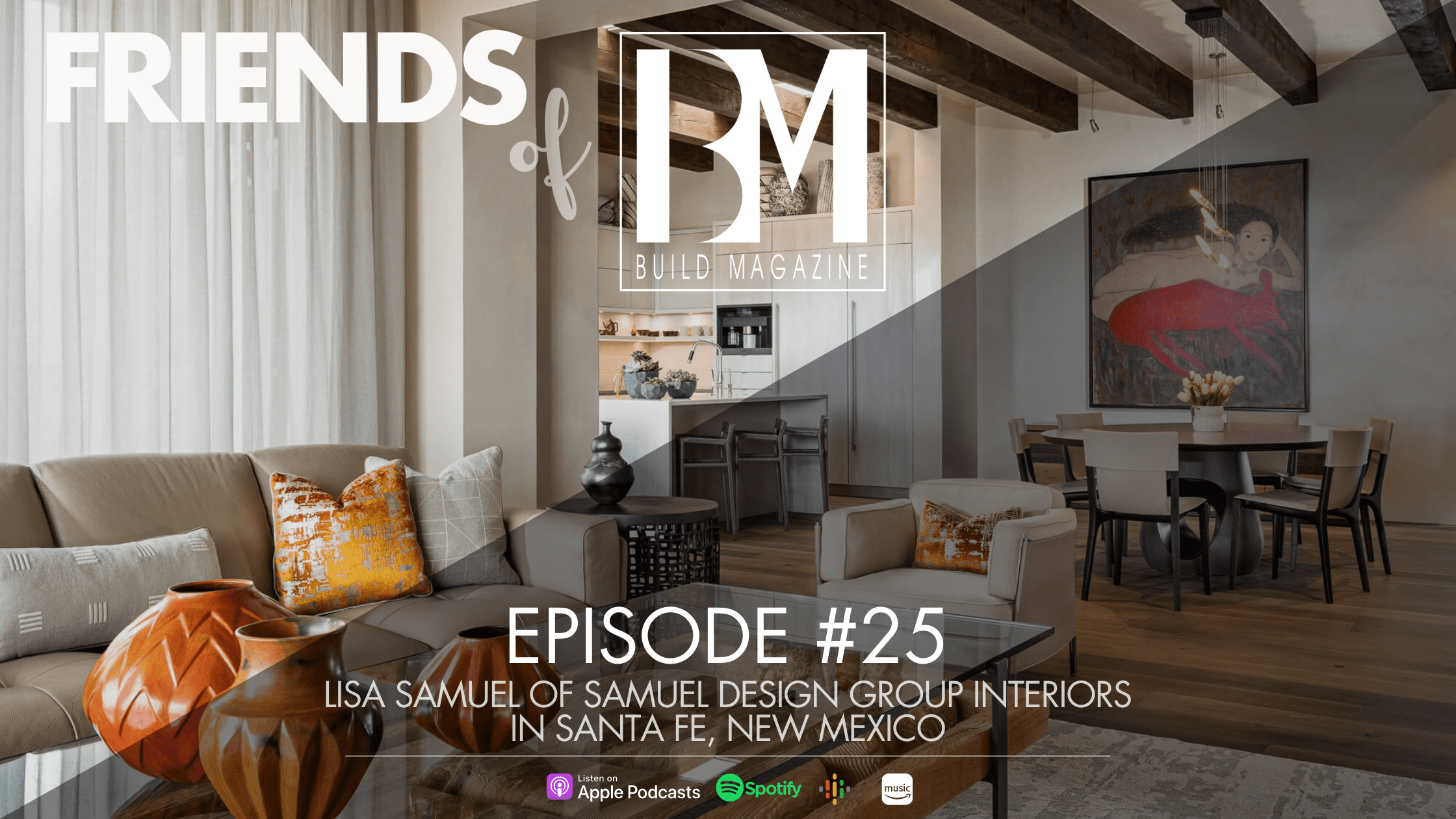 podcast-lisa-samuel-of-samuel-design-group-interiors-in-santa-fe-new-mexico